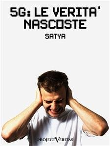 5G: Le Verità Nascoste (eBook, ePUB) - Satya