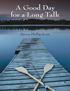 A Good Day for a Long Talk (eBook, ePUB) - Scott, Steven Phillip