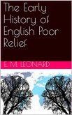 The Early History of English Poor Relief (eBook, PDF)