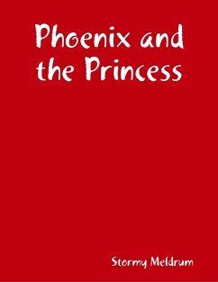 Phoenix and the Princess (eBook, ePUB) - Meldrum, Stormy