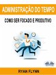 Administração Do Tempo: Como Ser... - Bild 1