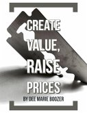 Create Value, Raise Prices (eBook, ePUB)