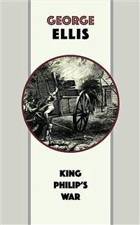 King Philip's War (eBook, ePUB) - Ellis, George; Morris, John