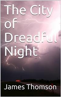 The City of Dreadful Night (eBook, PDF) - Thomson, James