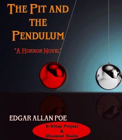The Pit and the Pendulum (eBook, ePUB) - Poe, Edgar Allan; Poe, Edgar Allan