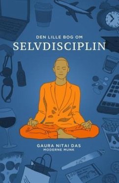 Den lille bog om selvdisciplin (eBook, ePUB) - Das, Gaura-Nitai
