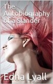 The Autobiography of a Slander (eBook, PDF)