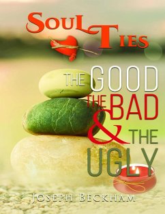 Cover Soul Ties the Good the Bad & the Ugly (eBook, ePUB)