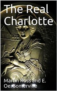 The Real Charlotte (eBook, PDF) - Oe. Somerville, E.