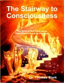 The Stairway to Consciousness: The Birth of Self Awareness from Unconscious Archetypes (eBook, ePUB)