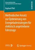Methodischer Ansatz zur Optimierung von Energieladestrategien für elektrisch angetriebene Fahrzeuge (eBook, PDF)
