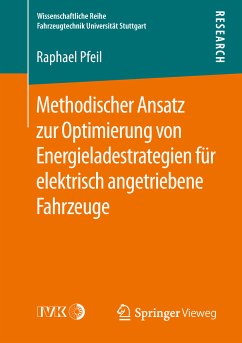 Methodischer Ansatz zur Optimierung von Energieladestrategien für elektrisch angetriebene Fahrzeuge (eBook, PDF) - Pfeil, Raphael