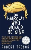 The Haircut Who Would Be King (eBook, ePUB)