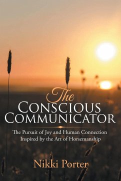 The Conscious Communicator - Porter, Nikki