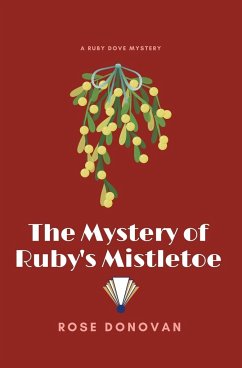The Mystery of Ruby's Mistletoe - Donovan, Rose