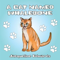 A Cat Named Whalebone - Edwards, Jacqueline