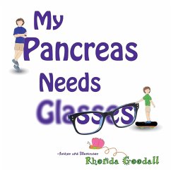 My Pancreas Needs Glasses - Goodall, Rhonda