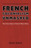 French Colonialism Unmasked (eBook, PDF) French Colonialism Unmasked (eBook, PDF)