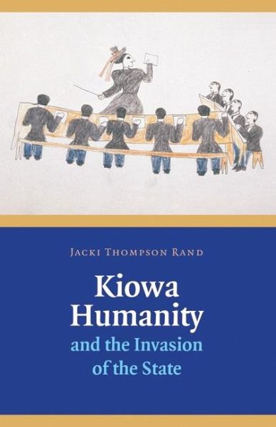 Kiowa Humanity and the Invasion of the State (eBook, PDF)