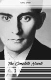 Franz Kafka: The Complete Novels (The Trial, The Castle, Amerika) (eBook, ePUB)