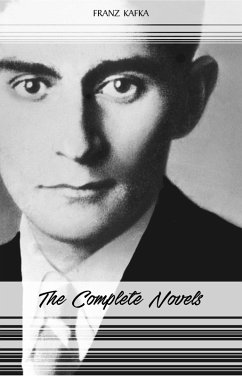 Cover Franz Kafka: The Complete Novels (The Trial, The Castle, Amerika) (eBook, ePUB)