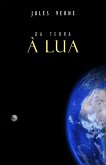 Da Terra a Lua (eBook, ePUB) Da Terra a Lua (eBook, ePUB)