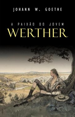 Paixao do Jovem Werther (eBook, ePUB) Cover Paixao do Jovem Werther (eBook, ePUB)