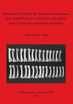 Hiérarchie et fiabilité des liaisons ostéologiques (par symétrie et par contiguïté articulaire) dans l'étude des sépultures anciennes - Villena i Mota, Núria