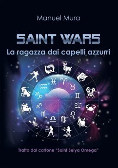 Saint Wars - La ragazza dai capelli azzurri - Mura, Manuel