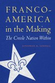 Franco-America in the Making (eBook, PDF)