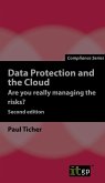 Data Protection and the Cloud - Are you really managing the risks? (eBook, ePUB) Data Protection and the Cloud - Are you really managing the risks? (eBook, ePUB)