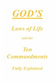 God's Laws of Life and the Ten Commandments Fully Explained