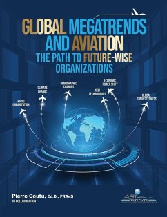 Global Megatrends and Aviation: The Path to Future-Wise Organizations - Coutu, Pierre