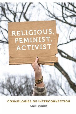 Religious, Feminist, Activist (eBook, PDF) - Zwissler, Laurel