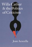 Willa Cather and the Politics of Criticism (eBook, PDF)