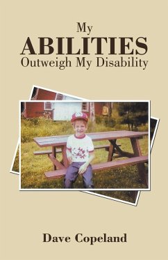 My Abilities Outweigh My Disability - Copeland, Dave