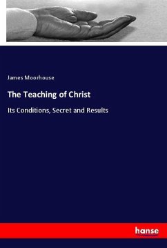 The Teaching of Christ - Moorhouse, James