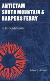 Antietam, South Mountain, and Harpers Ferry (eBook, PDF) Antietam, South Mountain, and Harpers Ferry (eBook, PDF)