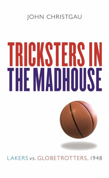 Tricksters in the Madhouse (eBook, PDF) Tricksters in the Madhouse (eBook, PDF)