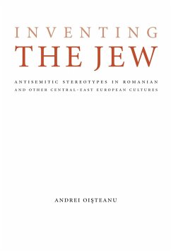 Inventing the Jew (eBook, PDF) - Oisteanu, Andrei