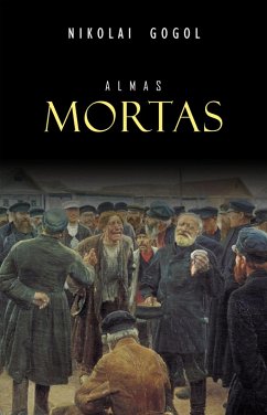 Almas Mortas (eBook, ePUB) - Nikolai Gogol, Gogol
