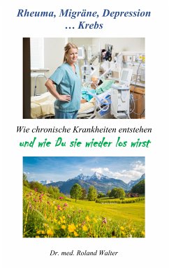 Rheuma, Migräne, Depression ... Krebs (eBook, ePUB) - Walter, Roland