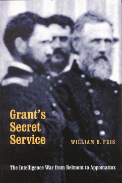 Grant's Secret Service (eBook, PDF) - Feis, William B.