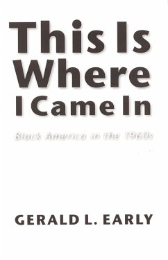 This Is Where I Came In (eBook, PDF) - Early, Gerald L.