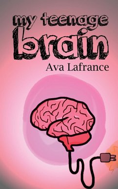 My Teenage Brain - Ava, Lafrance