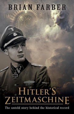 Hitler's Zeitmaschine - Farber, Brian