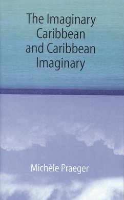 Imaginary Caribbean and Caribbean Imaginary (eBook, PDF) - Praeger, Michele