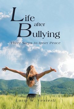 Life After Bullying - Vesterli, Lotte W.