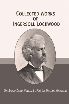 Collected Works of Ingersoll Lockwood - Lockwood, Ingersoll