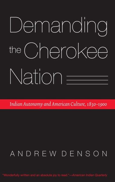 Demanding the Cherokee Nation (eBook, PDF) Demanding the Cherokee Nation (eBook, PDF)
